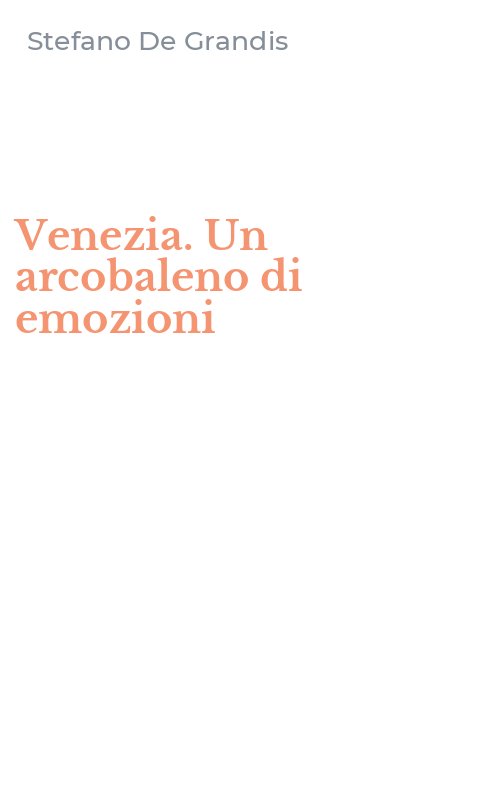 Venezia. Un arcobaleno di emozioni