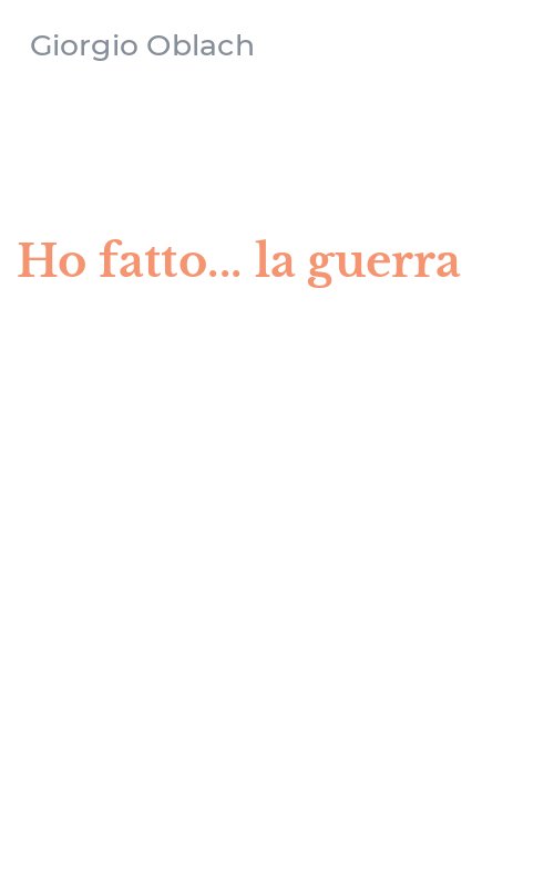 Ho fatto... la guerra