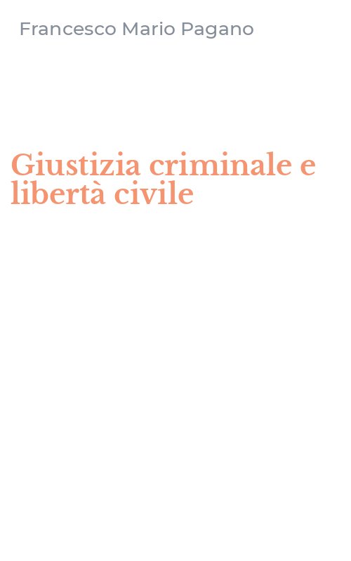 Giustizia criminale e libertà civile