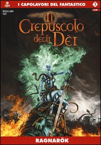 Ragnarok. Il crepuscolo degli dei