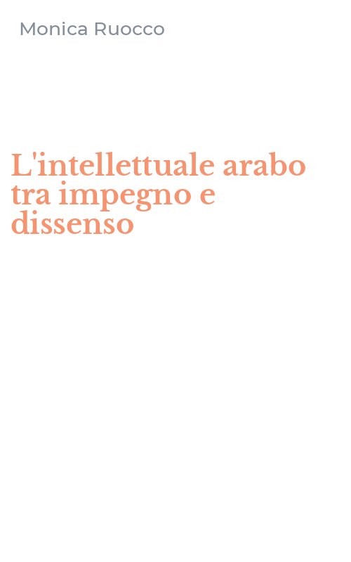 L'intellettuale arabo tra impegno e dissenso