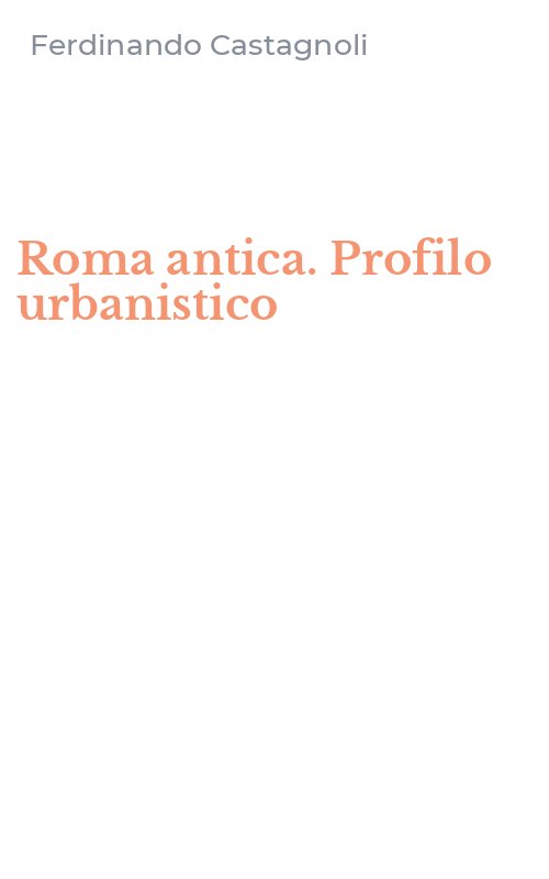 Roma antica. Profilo urbanistico