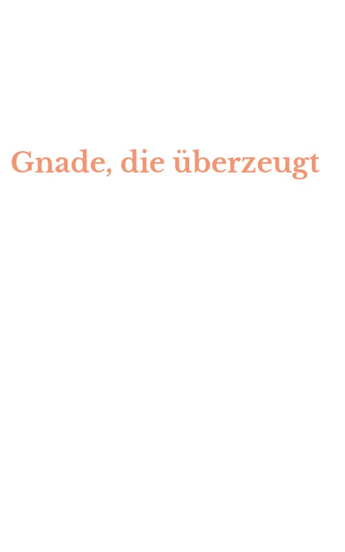 Gnade, die überzeugt