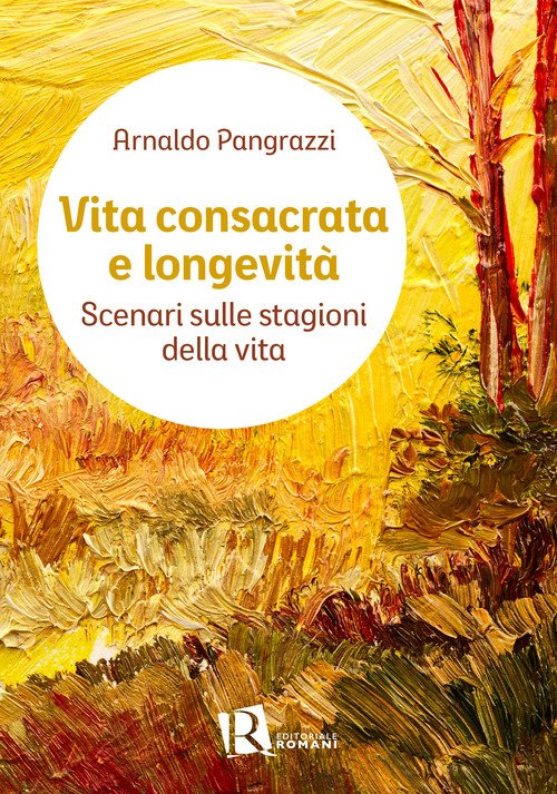 Vita consacrata e longevità. Scenari sulle stagioni della vita