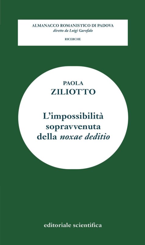 L'impossibilità sopravvenuta della «noxae deditio»