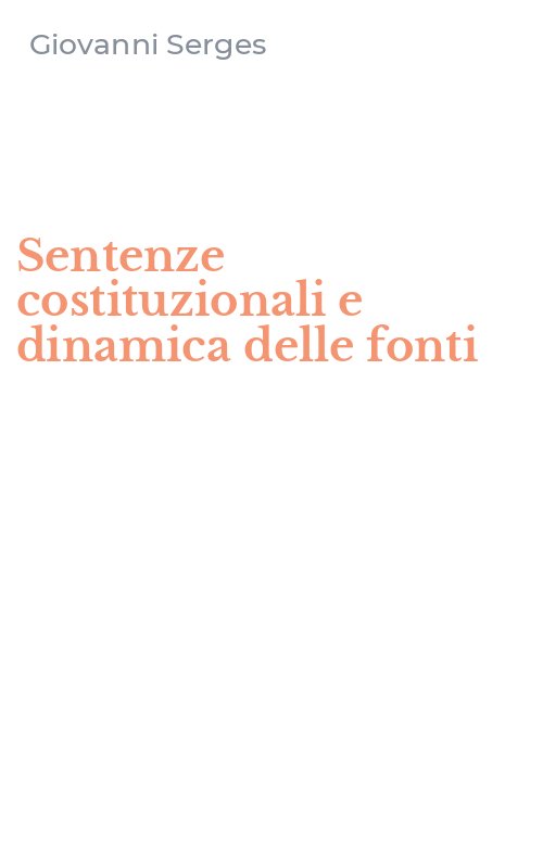 Sentenze costituzionali e dinamica delle fonti