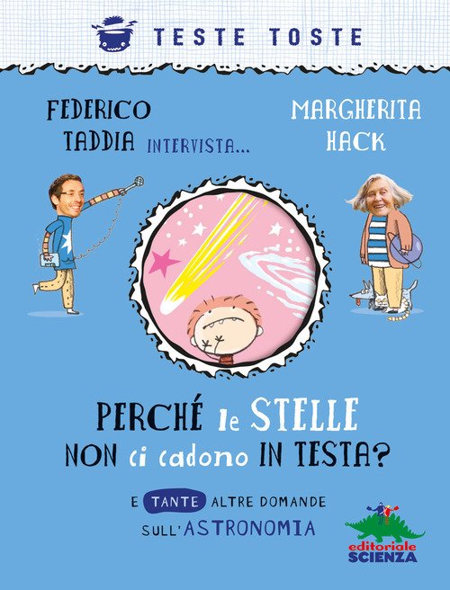 Perché le stelle non ci cadono in testa? E tante altre domande sull'astronomia