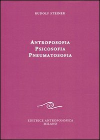 Antroposofia, psicosofia, pneumatosofia