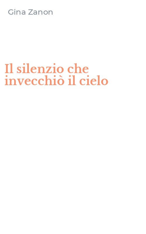Il silenzio che invecchiò il cielo