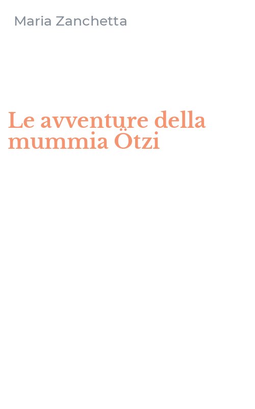 Le avventure della mummia Ötzi