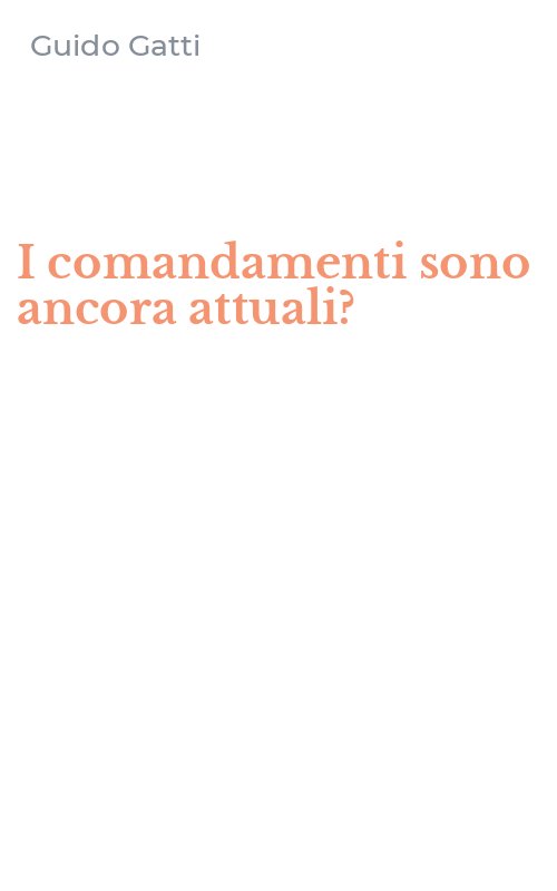 I comandamenti sono ancora attuali?