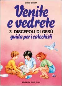 Venite e vedrete
