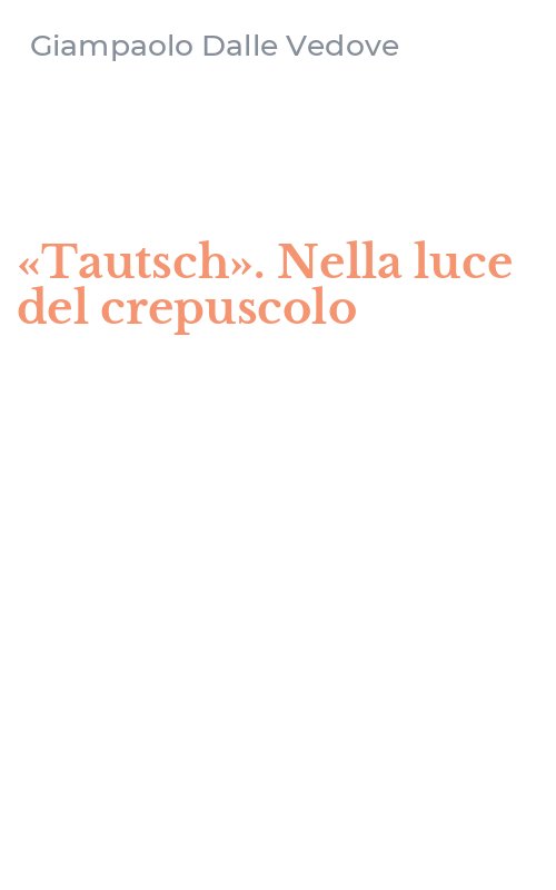«Tautsch». Nella luce del crepuscolo