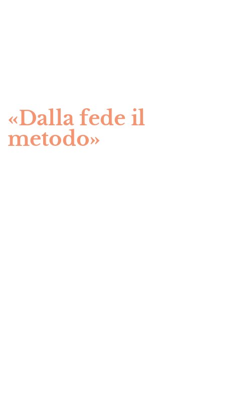 «Dalla fede il metodo»