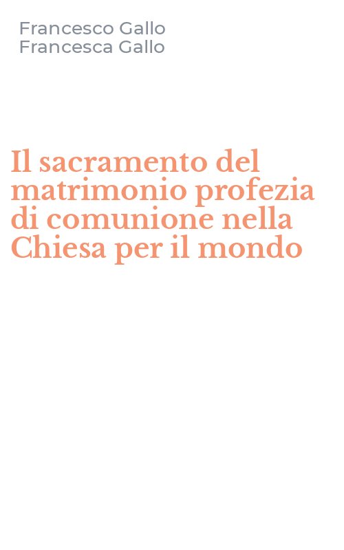Il sacramento del matrimonio profezia di comunione nella Chiesa per il mondo