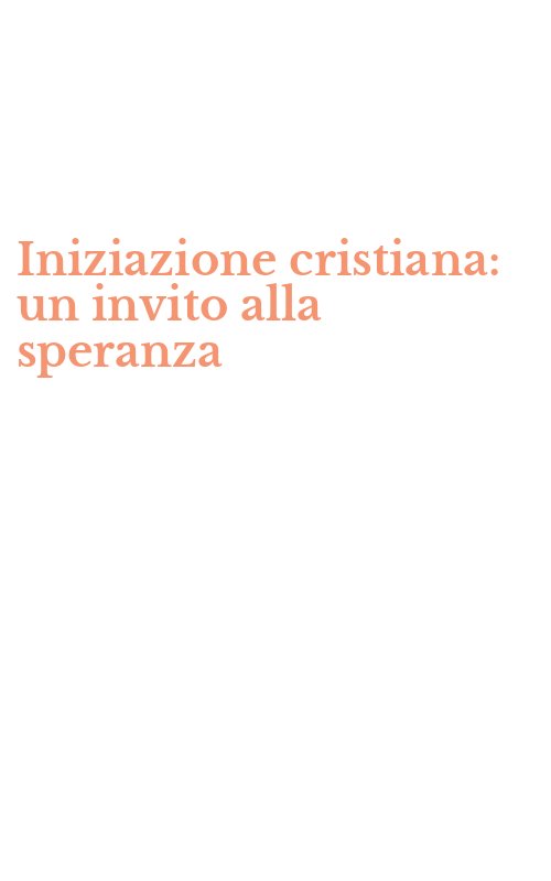 Iniziazione cristiana: un invito alla speranza