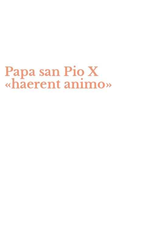 Papa san Pio X «haerent animo»