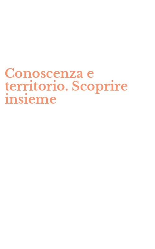 Conoscenza e territorio. Scoprire insieme