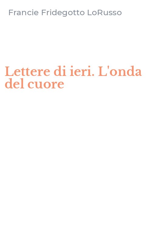 Lettere di ieri. L'onda del cuore
