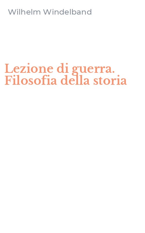Lezione di guerra. Filosofia della storia