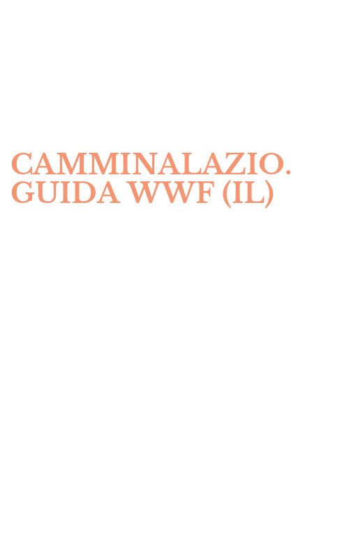 CAMMINALAZIO. GUIDA WWF (IL)
