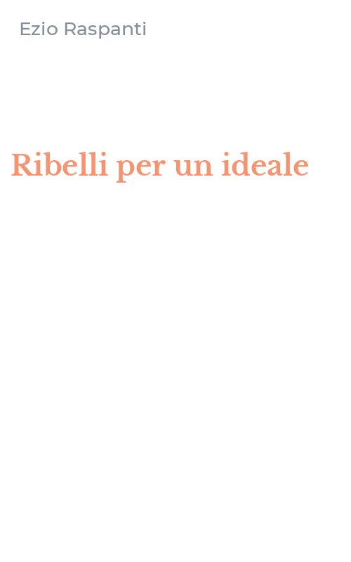 Ribelli per un ideale