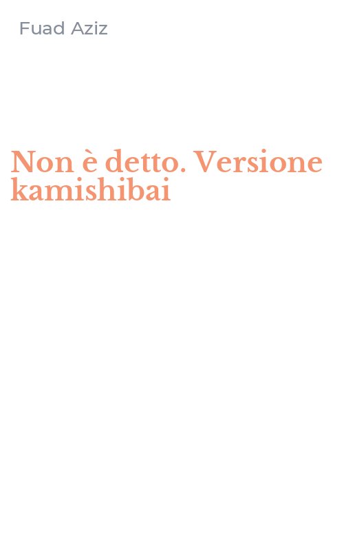 Non è detto. Versione kamishibai