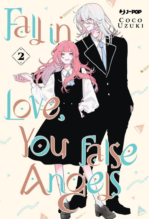 Fall in love, you false angels