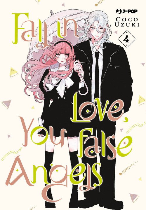 Fall in love, you false angels