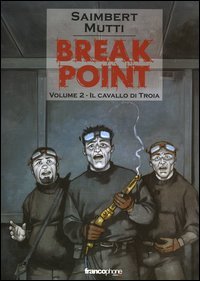 Il cavallo di Troia. Break point