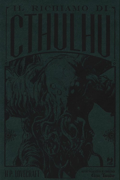 Il Il richiamo di Cthulhu da H. P. Lovecraft. Ediz. deluxe