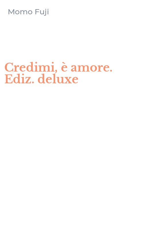 Credimi, è amore. Ediz. deluxe