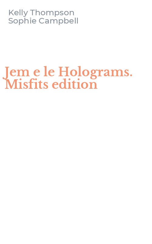 Jem e le Holograms. Misfits edition