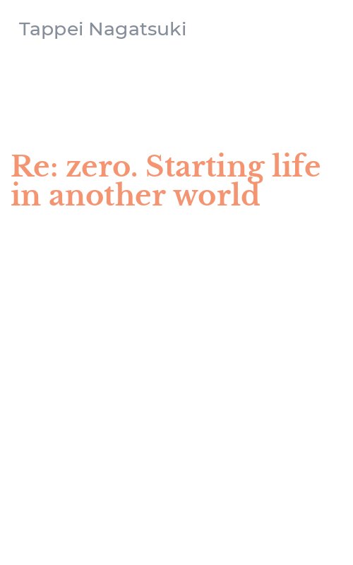 Re: zero. Starting life in another world