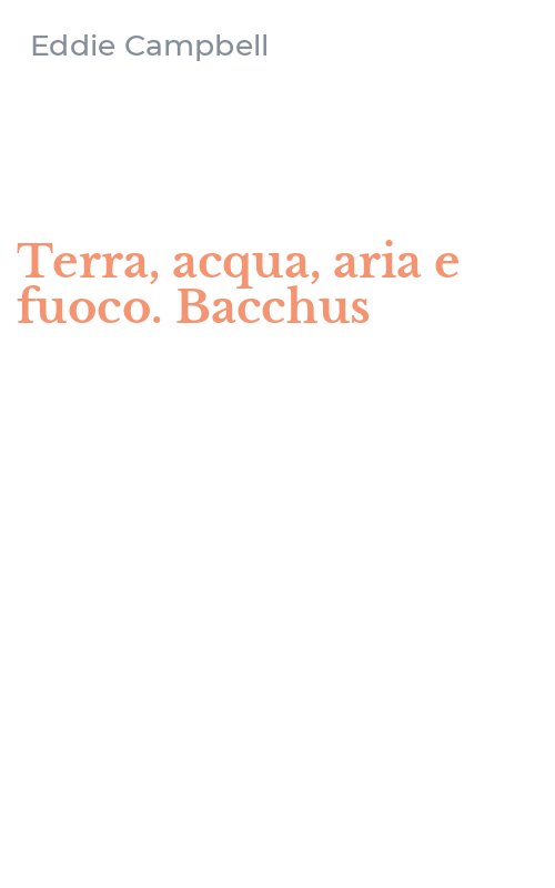 Terra, acqua, aria e fuoco. Bacchus