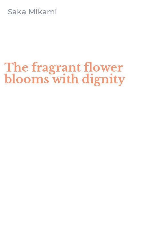 The fragrant flower blooms with dignity