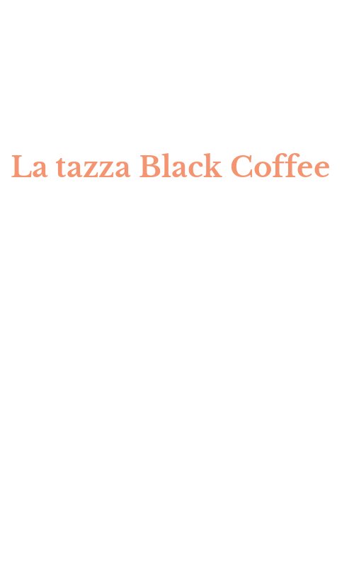 La tazza Black Coffee