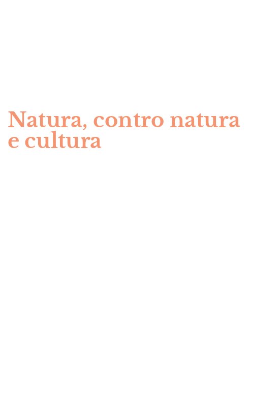 Natura, contro natura e cultura