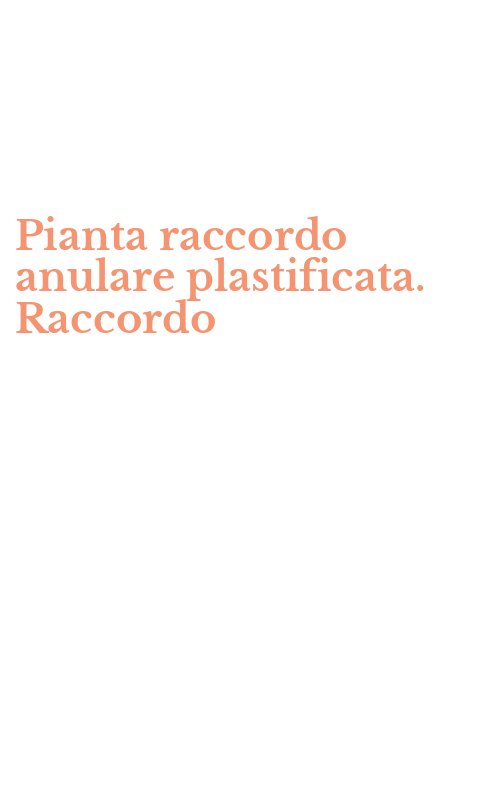 Pianta raccordo anulare plastificata. Raccordo