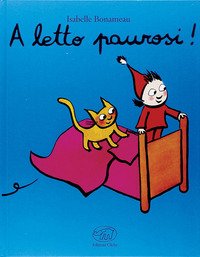 A letto paurosi! Ediz. mini