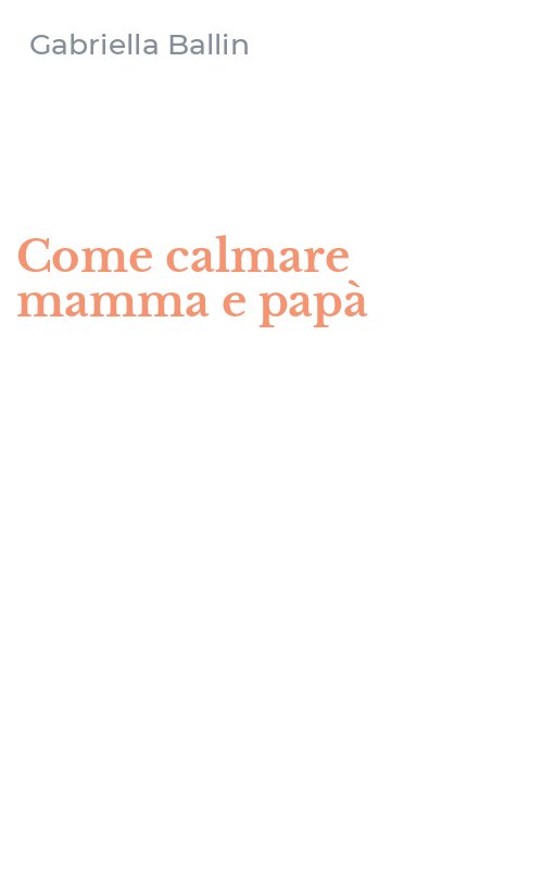 Come calmare mamma e papà