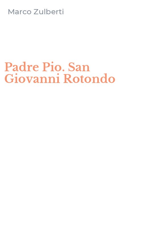 Padre Pio. San Giovanni Rotondo