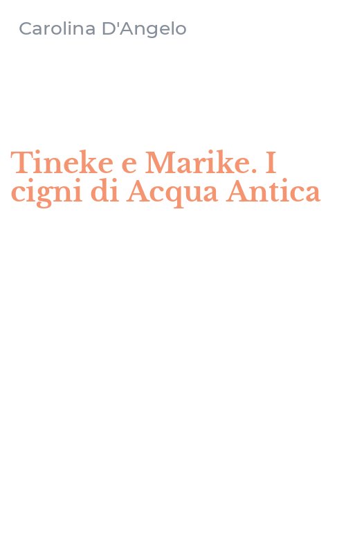 Tineke e Marike. I cigni di Acqua Antica