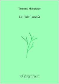 La «mia» scuola