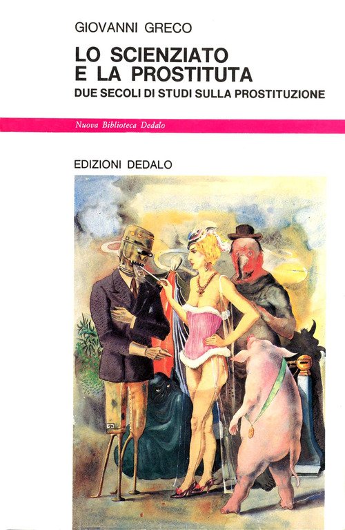 Lo scienziato e la prostituta. Due secoli di studi sulla prostituzione