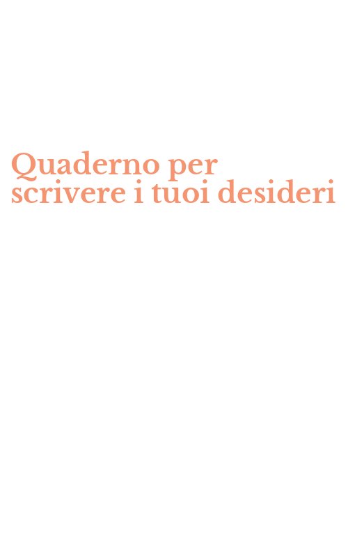Quaderno per scrivere i tuoi desideri
