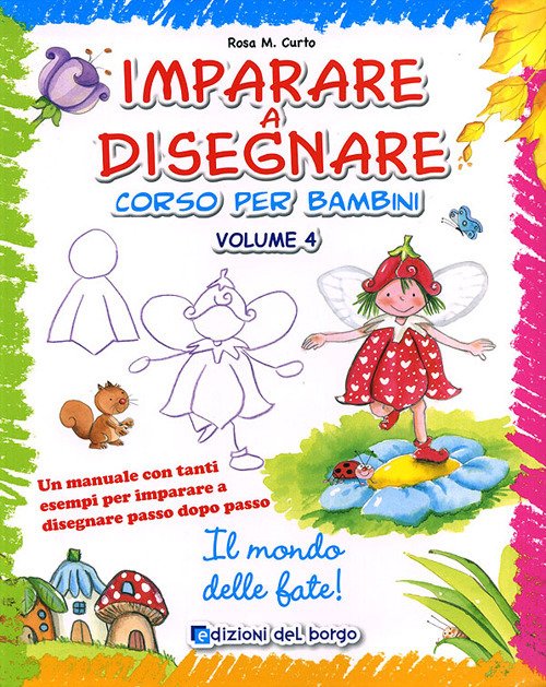 Imparare a disegnare. Corso per bambini