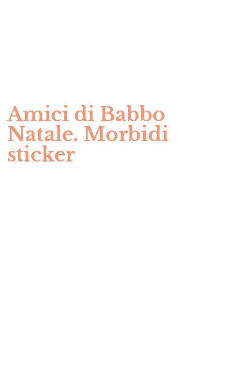 Amici di Babbo Natale. Morbidi sticker