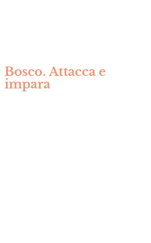 Bosco. Attacca e impara