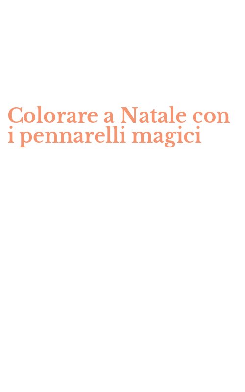 Colorare a Natale con i pennarelli magici